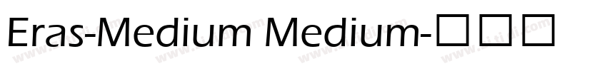 Eras-Medium Medium字体转换